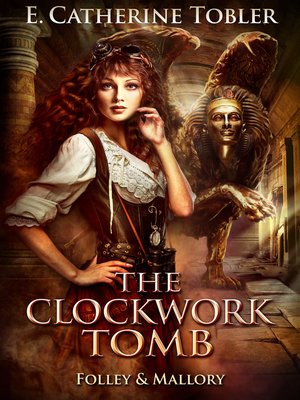 cover image of The Clockwork Tomb